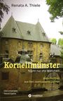 Renata A. Thiele: "Kornelimünster: Nicht nur die Wahrheit. Geschichten aus fast zweitausend Jahren." Historisches Gebäude.