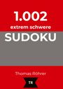 "1.002 extrem schwere SUDOKU. Thomas Röhrer. Logo mit den Buchstaben TR." Auf rotem, grauem Hintergrund.