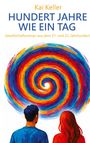 „Kai Keller: HUNDERT JAHRE WIE EIN TAG. Gesellschaftsroman aus dem 21. und 22. Jahrhundert.“ Zwei Personen vor Spirale.