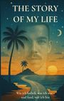 "The Story of My Life", darunter "Wie ich losließ, was ich war und fand, wer ich bin". Illustration mit Palmen, Weg und Sonnenuntergang.