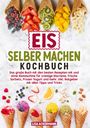 "EIS SELBER MACHEN KOCHBUCH. Das große Buch mit Rezepten ohne Eismaschine. Lisa Ackermann." Waffeln mit frischem Obst.