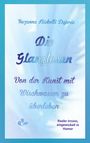 „Suzanna Nickolli Dejurie. Die Glanzlosen. Von der Kunst mit Wischwasser zu überleben. Realer Irrsinn, eingewickelt in Humor.“