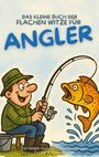 "Das kleine Buch der flachen Witze für Angler." Illustration: Ein Angler fängt einen großen, fröhlichen Fisch.