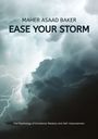 Titel: "Ease Your Storm". Autor: Maher Asaad Baker. Untertitel: "The Psychology of Emotional Mastery and Self-Improvement". Hintergrund: Stürmische Wolken und Blitze.