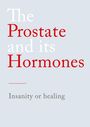 N. N.: The Prostate and its Hormones, Buch
