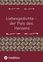 "Liebesgedichte - der Puls des Herzens" steht in weißer Schrift auf dunkelrotem Hintergrund, verziert mit floralen Mustern.