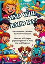 Titel: "Sind wir bald da?" "Würdest du eher?"-Reisespiel. Über 300 Fragen gegen Langeweile. Illustration mit fröhlichen Kindern, Auto, Hund, Zug und Flugzeug.