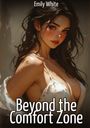 Text: „Emily White Beyond the Comfort Zone“. Eine digitale Illustration einer Frau mit dunklem Haar in einem weißen Oberteil.