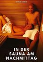 MANUEL GARCÍA, IN DER SAUNA AM NACHMITTAG. Zwei Männer entspannt in einer Holzsauna, mit Handtüchern bedeckt.