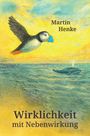 Buchcover: Ein Papageientaucher fliegt über das Meer, am Horizont ein Wal. Titel: "Wirklichkeit mit Nebenwirkung" von Martin Henke.