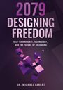 Michael Gebert: 2079 - Designing Freedom, Buch