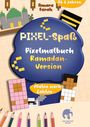 Amara Farah: Pixel-Spaß: Pixelmalbuch - Ramadan Version, Buch