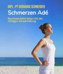 Text: "Dipl.-PT Gerhard Schneider. Schmerzen Adé. Beschwerdefrei leben mit der richtigen Körperhaltung." 

Frau am Strand entspannt.