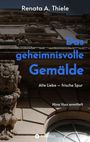 Renata Anna Thiele: Das geheimnisvolle Gemälde, Buch