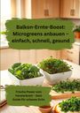 Willi Meinecke: Balkon-Ernte-Boost: Microgreens anbauen - einfach, schnell, gesund, Buch