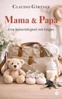 Claudio Gärtner: Mama & Papa, Buch