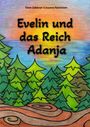 Buchtitel: "Evelin und das Reich Adanja". Illustration von Tannen vor einem farbenfrohen Sonnenuntergang über Wasser.