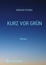 Rüdiger Steindl: Kurz vor Grün, Buch