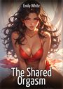 Emily White: The Shared Orgasm, Buch