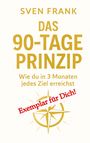 "Sven Frank, Das 90-Tage-Prinzip, Wie du in 3 Monaten jedes Ziel erreichst. Exemplar für Dich!" Vor einem Kompass-Symbol.
