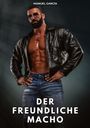 Text: "MANUEL GARCÍA" und "DER FREUNDLICHE MACHO". Ein muskulöser Mann in Lederjacke und Jeans, trägt eine Sonnenbrille.
