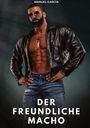 MANUEL GARCÍA. Der freundliche Macho. Muskelbepackter Mann in Lederjacke, Sonnenbrille, mit Kreuzkette und Jeans.