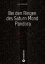 Karl Sprenger: Bei den Ringen des Saturn Mond Pandora, Buch
