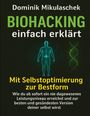 Dominik Mikulaschek: Biohacking einfach erklärt, Buch