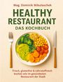 "Mag. Dominik Mikulaschek. HEALTHY RESTAURANT DAS KOCHBUCH. Frisch, glutenfrei & nährstoffreich kochen. Ein Teller mit Gemüse."