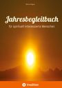 "Jahresbegleitbuch für spirituell interessierte Menschen" vor einem Sonnenuntergang mit Silhouette von Bergen und "tredition"-Logo.