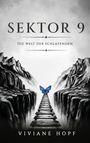 Titel: "SEKTOR 9", Untertitel: "DIE WELT DER SCHLAFENDEN". Ein blauer Schmetterling auf einem Steg zwischen Felsen.