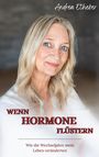 Andrea Etheber: Wenn Hormone flüstern, Buch