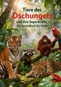 Marco Rand: Das große Ausmal- & Lernbuch: Tiere des Dschungels und ihre Superkräfte, Buch