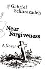 Gabriel Scharazadeh: Near Forgiveness, Buch