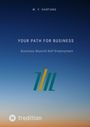Text: M. F. Hartung, Your Path for Business, Business Beyond Self-Employment. Illustration: Buntes abstraktes Logo auf blauem Himmel.