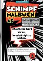Titel: "Schimpf Malbuch A5 - Büroangestellte im Homeoffice."  
Text: "Ich arbeite hart daran, beschäftigt zu wirken."  
Beschreibung: Sarkastische Sprüche zum Ausmalen. Comic-Stil.