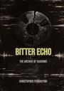 "Bitter Echo: The Archive of Shadows" von Christopher Ferrantino. Zeigt eine alte, rissige Tonbandspule.