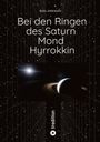 Text: "Bei den Ringen des Saturn Mond Hyrrokkin". Eine Illustration mit Saturn vor einem Sternenhintergrund.