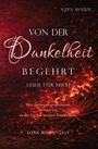 Text: "VON DER Dunkelheit BEGEHRT, LEIDE FÜR MICH. Wir springen gemeinsam, du und ich, in die Tiefen meiner Dunkelheit. DARK ROMANTASY." Roter, texturierter Hintergrund mit glühenden Effekten.