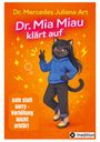 Mercedes Juliana Art: Dr. Mia Miau klärt auf, Buch