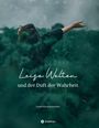„Leise Welten und der Duft der Wahrheit“ von Roswitha Weissteiner. Eine Person mit offenen Armen inmitten von grünem Laub.