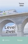 Text "Level zwei", "Thomas Dähler", "Roman". Zug auf einer Steinbrücke, stilisiert mit blassem, hellem Hintergrund.