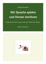 Heike Thormann: Selbstlernkurs: Mit Sprache spielen und Herzen berühren, Buch
