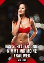 "Das Schlägerjunge nimmt mir meine Frau weg" und "Mia Graf". Eine Frau in roter Unterwäsche vor unscharfem Hintergrund.