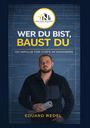 Eduard Redel: Wer Du Bist, Baust Du., Buch