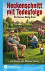 "Heckenschnitt mit Todesfolge. Ein Hannes König Krimi. Ein Roman von Michael Schild."   
Illustration: Garten mit Figuren beim Heckenschnitt.
