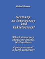 "Germany: an ineptocracy and kakistocracy? Which democracy should we defend, Mr President: A party octopus? A party autocracy?" Auf blauem Hintergrund.