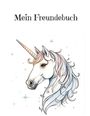 Elise Sinclair: Mein Freundebuch für Fantasie und Einhorn Freunde, Buch
