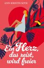 "Ein Herz, das reist, wird freier." Ann-Kristin Soyk. Illustration: Frau auf Ast mit Tukan, roter Hintergrund.