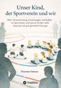 Titel: "Unser Kind, der Sportverein und wir". Kinder in Sportkleidung laufen und sitzen im Kreis. Silhouetten schauen zu.
